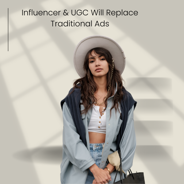 Influencer & UGC Will Take Over Ads in 2026
