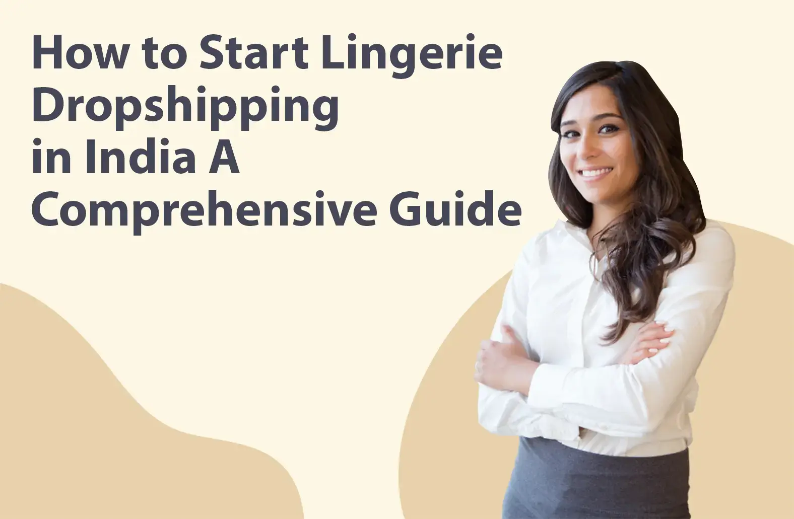 How to Start Lingerie Dropshipping in India: A Comprehensive Guide