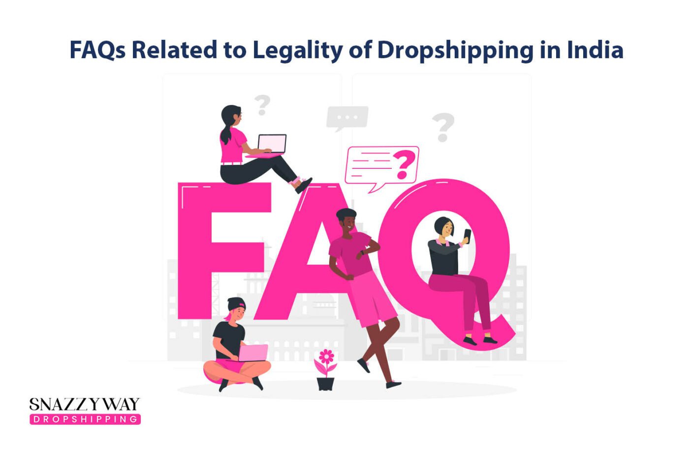 FAQs Related to Legality of Dropshipping in India