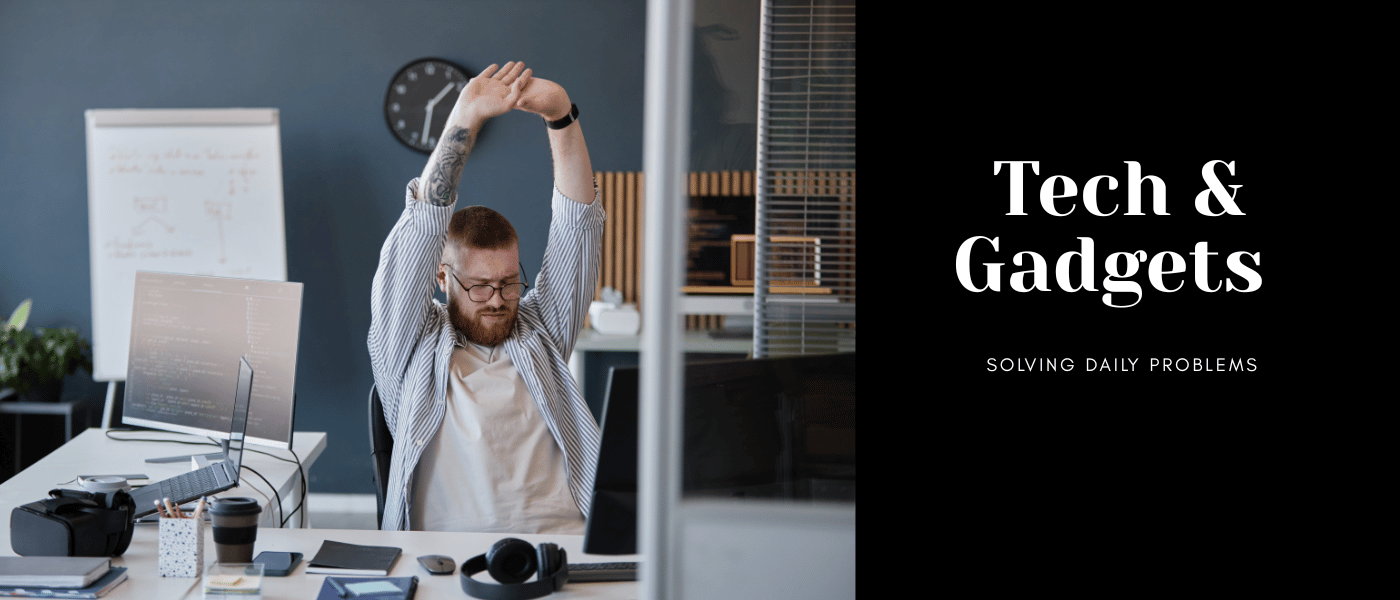 Tech and Gadgets dropshipping banner featuring a man stretching at his desk surrounded by office tech and VR gear, highlighting products that solve daily problems.
